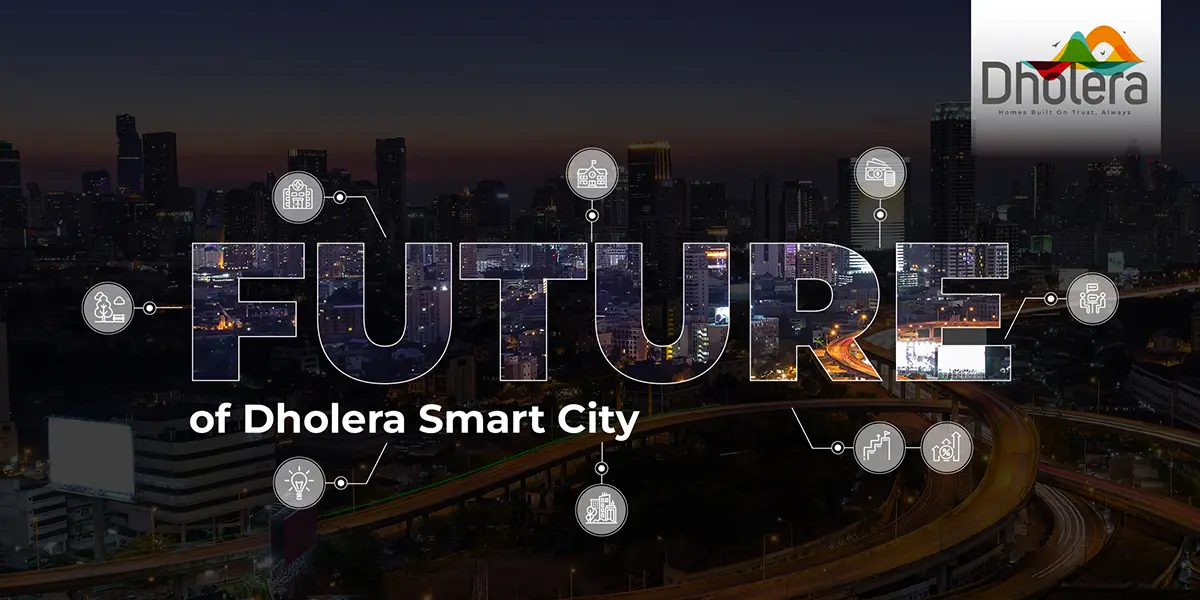 Future of Dholera Smart City
